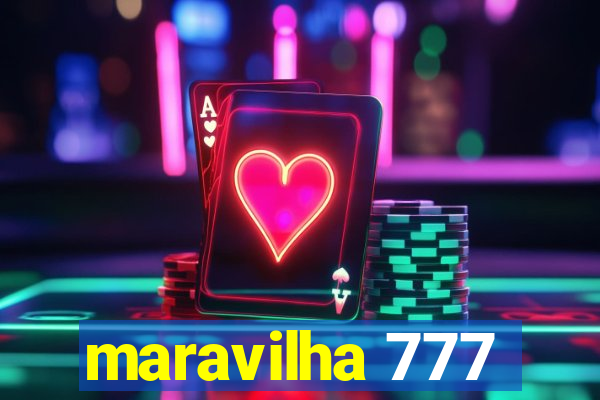 maravilha 777